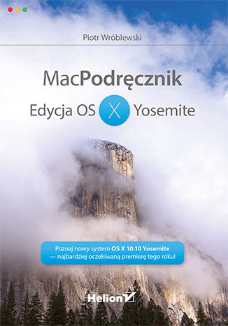 MacPodręcznik. Edycja OS X Yosemite Piotr Wróblewski - okladka książki