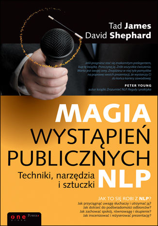 Magia wystąpień publicznych. Techniki, narzędzia i sztuczki NLP Tad James, David Shephard - okladka książki