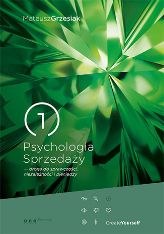 Psychologia Sprzedaży - droga do sprawczości, niezależności i pieniędzy Mateusz Grzesiak - okladka książki