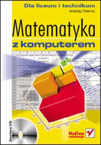 Matematyka z komputerem dla liceum i technikum Andrzej Obecny - okladka książki