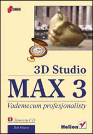 3D Studio MAX 3. Vademecum profesjonalisty Rob Polevoi - okladka książki