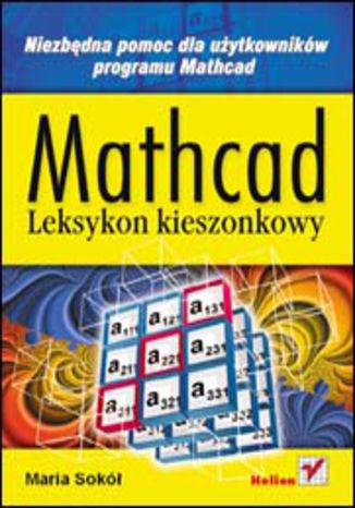Mathcad. Leksykon kieszonkowy Maria Sokół - okladka książki
