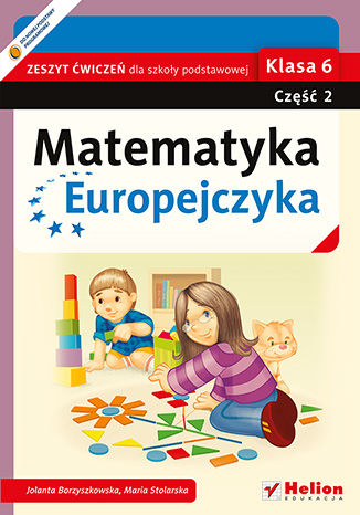 Matematyka Europejczyka. Zeszyt ćwiczeń dla szkoły podstawowej. Klasa 6. Część 2 Maria Stolarska, Jolanta Borzyszkowska - audiobook MP3