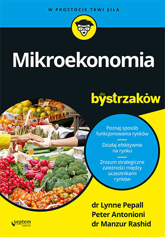 Mikroekonomia dla bystrzaków Lynne Pepall, Peter Antonioni, Manzur Rashid - okladka książki