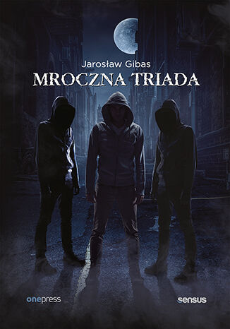 Mroczna triada: Psychopata, Narcyz, Manipulator (box) Jarosław Gibas - okladka książki