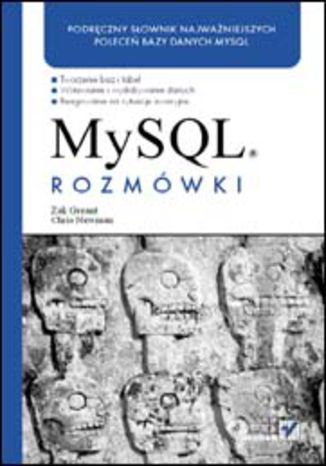MySQL. Rozmówki Zak Greant, Chris Newman - okladka książki
