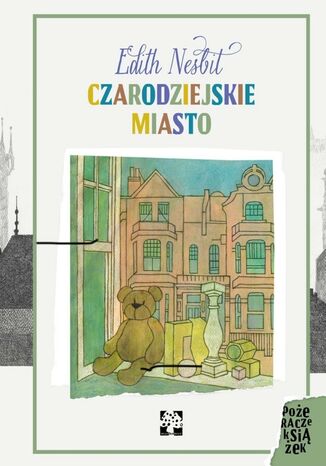 Czarodziejskie miasto Edith Nesbit - okladka książki