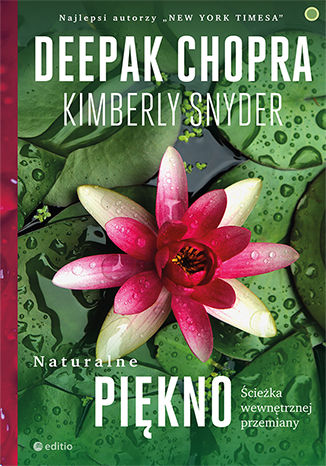 Naturalne piękno. Ścieżka wewnętrznej przemiany Deepak Chopra, Kimberly Snyder - audiobook CD