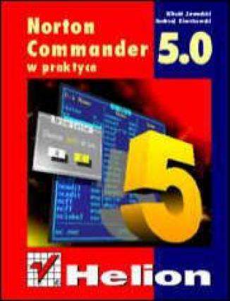 Norton Commander 5.0 PL w praktyce (wyd II) Witold Zawadzki, Andrzej Kierzkowski - okladka książki