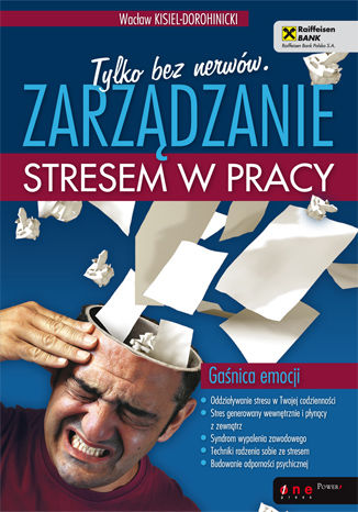 Tylko bez nerwów. Zarządzanie stresem w pracy Wacław Kisiel-Dorohinicki - audiobook MP3