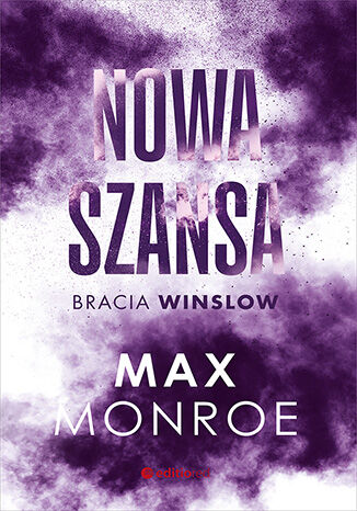 Nowa szansa. Bracia Winslow #4 Max Monroe - okladka książki