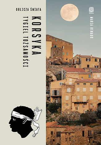 Nowość: Korsyka. Tygiel tożsamości