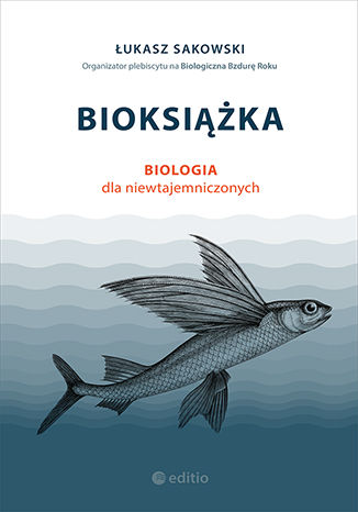 Promocja dnia: Bioksiążka. Biologia dla niewtajemniczonych
