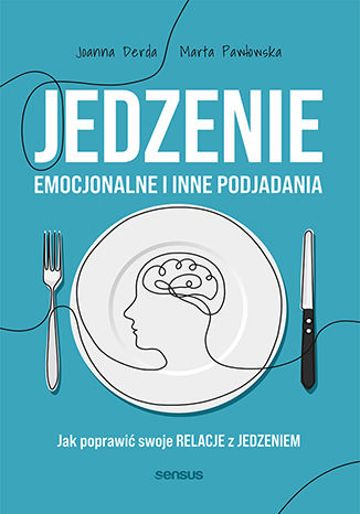 Promocja audiobook dnia: Jedzenie emocjonalne i inne podjadania. Jak poprawić swoje relacje z jedzeniem
