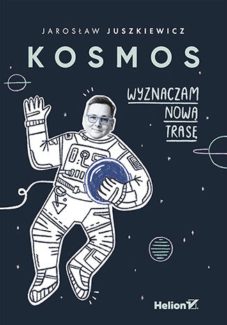 Nowość: Kosmos. Wyznaczam nową trasę