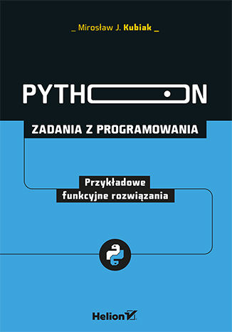 Promocja dnia: Python. Zadania z programowania. Przykładowe funkcyjne rozwiązania