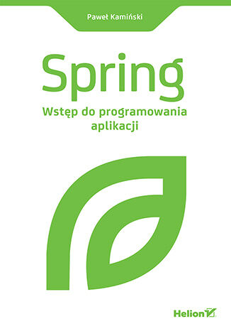 Nowość: Spring. Wstęp do programowania aplikacji