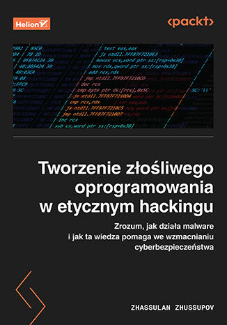 Nowość: Tworzenie złośliwego systemu w etycznym hackingu. Zrozum, jak działa malware i jak ta wiedza pomaga we wzmacnianiu cyberbezpieczeństwa