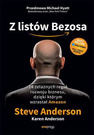 Promocja dnia: Z listów Bezosa. 14 żelaznych reguł rozwoju biznesu, dzięki którym wzrastał Amazon