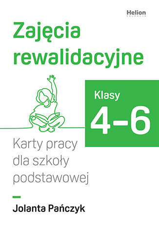 Nowość: Zajęcia rewalidacyjne. Karty pracy dla szkoły podstawowej, klasy 4-6