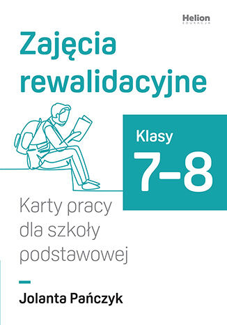 Nowość: Zajęcia rewalidacyjne. Karty pracy dla szkoły podstawowej, klasy 7-8