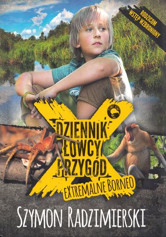 Dziennik łowcy przygód. eXtremalne Borneo Szymon Radzimierski - okladka książki