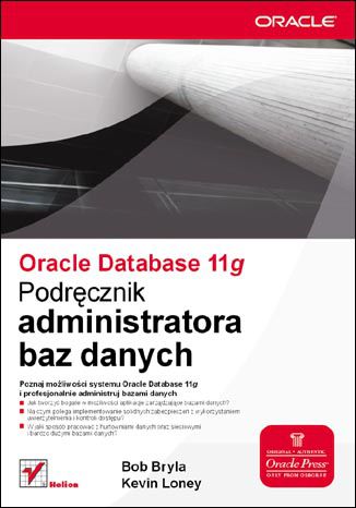 Oracle Database 11g. Podręcznik administratora baz danych Bob Bryla, Kevin Loney - okladka książki