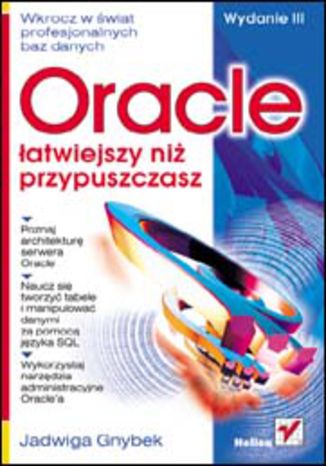 Oracle - łatwiejszy niż przypuszczasz. Wydanie III Jadwiga Gnybek - okladka książki
