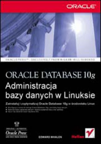 Oracle Database 10g. Administracja bazy danych w Linuksie Edward Whalen - okladka książki