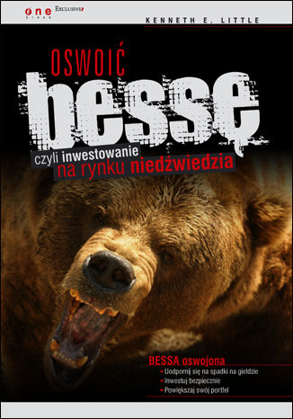 Oswoić bessę, czyli inwestowanie na rynku niedźwiedzia Kenneth E. Little - okladka książki