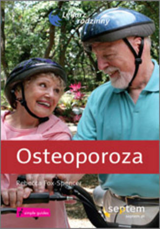 Osteoporoza. Lekarz rodzinny Rebecca Fox-Spencer - okladka książki