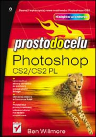 Photoshop CS2/CS2 PL. Prosto do celu Ben Willmore - okladka książki