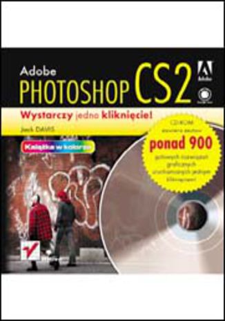 Adobe Photoshop CS2. Wystarczy jedno kliknięcie! Jack Davis - okladka książki