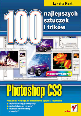 Photoshop CS3. 100 najlepszych sztuczek i trików Lynette Kent - okladka książki