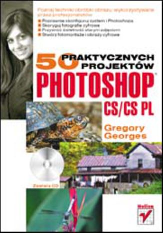 Photoshop CS/CS PL. 50 praktycznych projektów Gregory Georges - okladka książki