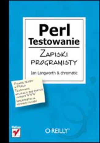 Perl. Testowanie. Zapiski programisty Ian Langworth, chromatic - okladka książki