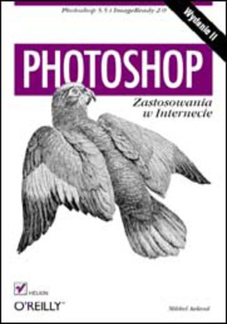 Photoshop 5.5. Zastosowania w Internecie Mikkel Aaland - okladka książki