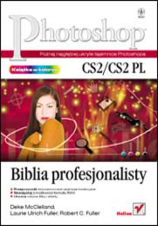 Photoshop CS2/CS2 PL. Biblia profesjonalisty Deke McClelland, Laurie Ulrich Fuller, Robert C. Fuller - okladka książki