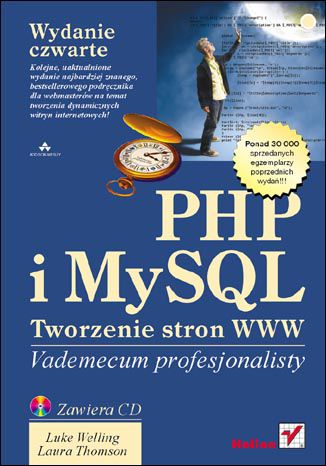 PHP i MySQL. Tworzenie stron WWW. Vademecum profesjonalisty. Wydanie czwarte Luke Welling, Laura Thomson - okladka książki