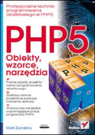 PHP5. Obiekty, wzorce, narzędzia Matt Zandstra - okladka książki