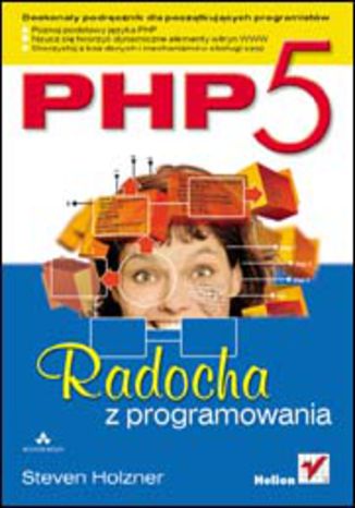 PHP5. Radocha z programowania Steven Holzner - okladka książki