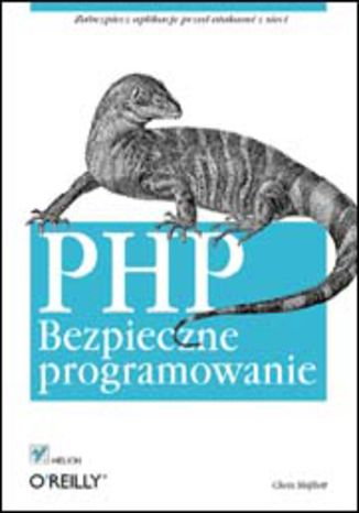 PHP. Bezpieczne programowanie Chris Shiflett - okladka książki