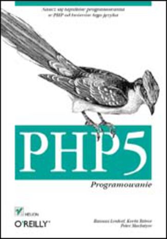 PHP5. Programowanie Rasmus Lerdorf, Kevin Tatroe, Peter MacIntyre - okladka książki