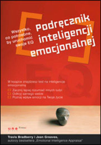 Podręcznik inteligencji emocjonalnej. Wszystko, co potrzebne by uruchomić swoje EQ Travis Bradberry, Jean Greaves - okladka książki