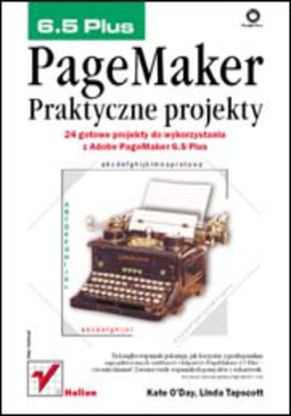 PageMaker 6.5 Plus. Praktyczne projekty Kate O'Day, Linda Tapscott - okladka książki