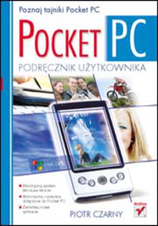 Pocket PC. Podręcznik użytkownika Piotr Czarny - okladka książki