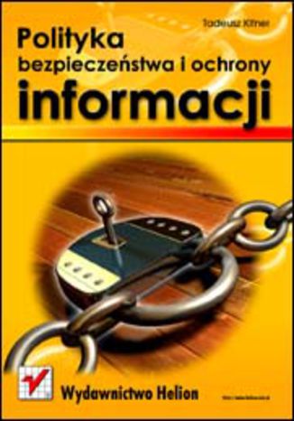 Polityka bezpieczeństwa i ochrony informacji Tadeusz Kifner - okladka książki