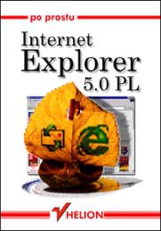 Po prostu Internet Explorer 5.0 PL Piotr Rajca - okladka książki