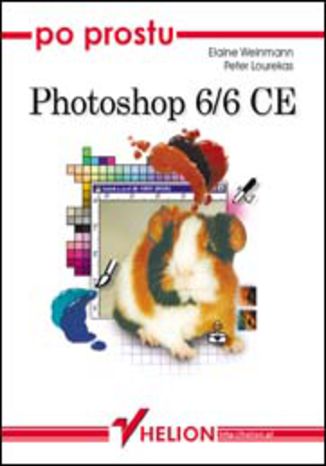 Po prostu Photoshop 6/6 CE Elaine Wainmann, Peter Lourekas - okladka książki