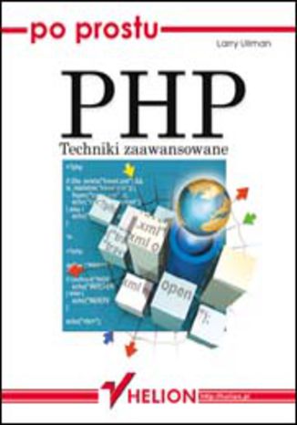 Po prostu PHP. Techniki zaawansowane Larry Ullman - okladka książki